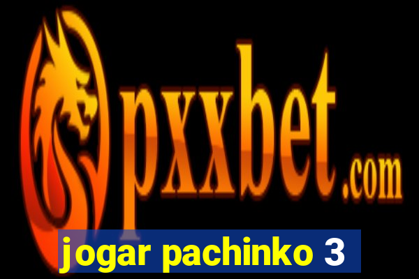 jogar pachinko 3